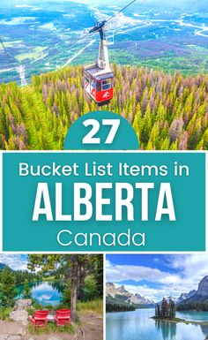 the top things to see and do in alberta, canada with text overlay that reads