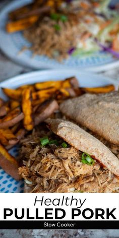 the healthy pulled pork sandwich is served with french fries