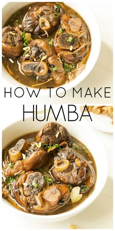 two bowls filled with beef and mushrooms in a white broth, next to the words how to make humba