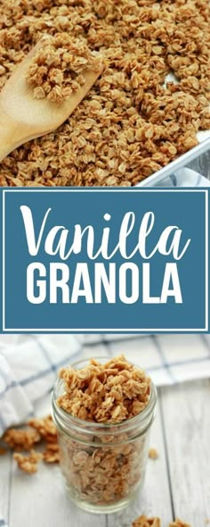 vanilla granola in a glass jar next to a wooden spoon with the words vanilla granola on it