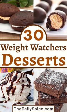 some desserts are shown with the words 30 weight watchers'desserts on them