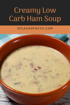 creamy low carb ham soup in a bowl