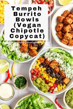 bowls filled with different types of food and the words tempeh burrito bowls vegan chipotie copycat