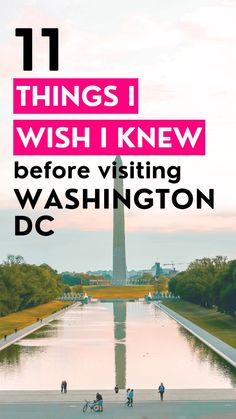 the washington monument with text overlaying things i wish i knew before visiting washington dc