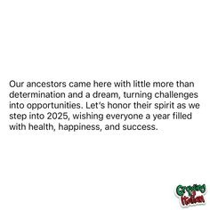 a white background with the words, our ancestors came here with little more than determination and a cream, turning challenges into opportities