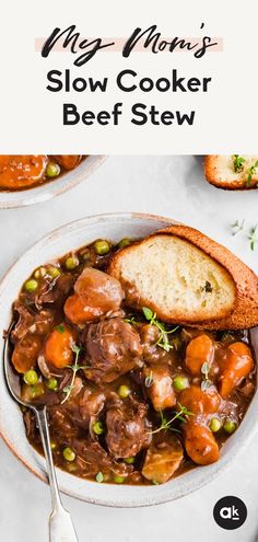 a bowl filled with beef stew next to bread on top of a white plate and text overlay that reads my mom's slow cooker beef stew