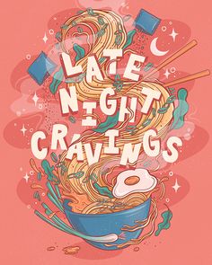 a poster that says late night crawlings with noodles and eggs in the bowl