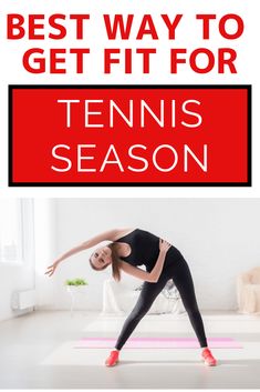 the best way to get fit for tennis season