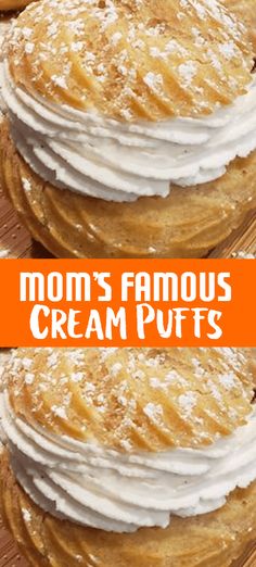 three desserts stacked on top of each other with the words mom's famous cream puffs