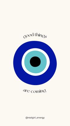 an eye with the words good things are coming