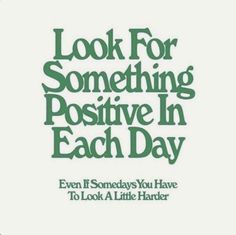 a book cover with the words look for something positive in each day