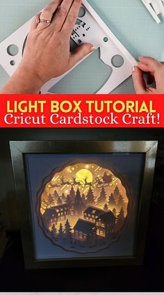 the light box is being made with cricut cardstocks and paper scissors