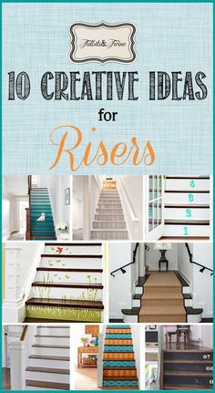 some stairs with the words 10 creative ideas for risers