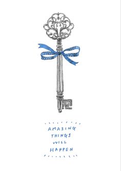 a drawing of a key with a pink ribbon tied around it and the words amazing things will happen when you are happy