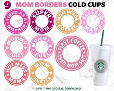 the mom borders cold cups are designed with different designs and colors to match your starbucks cup