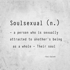 a quote written in black and white with the words soulsexual n 1