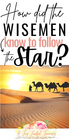 a poster with the words how did the wisemen know to follow the star?