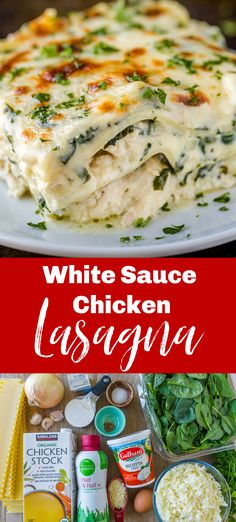 white sauce chicken lasagna is an easy and delicious dinner recipe that's ready in under 30 minutes