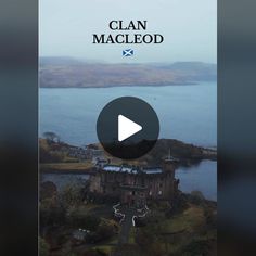 an aerial view of a castle with the words clan macleod in front of it