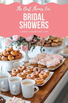 the best things for bridal shower are donuts, coffee cups, and flowers