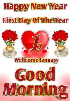 the first day of the year is good morning with roses and hearts on white background