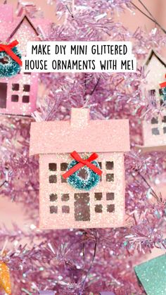 a pink christmas tree decorated with ornaments and words that read make diy mini glittered house ornaments with me