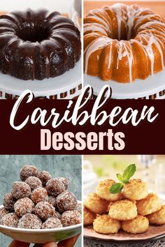 various desserts are shown with the words, caribbean desserts on them