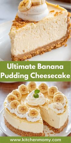 the ultimate banana pudding cheesecake is ready to be eaten and served for desserts