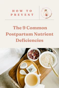 the 9 common postpartumn nutrition deficies