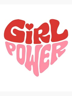 the word girl power written in pink and red with a heart shaped design on it