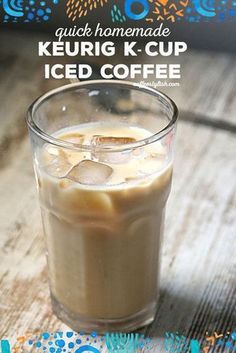 an advertisement for iced coffee on a wooden table with the words, quick homemade keurig k - cup iced coffee