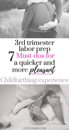 a pregnant woman holding her belly with the words, 3rd trimster labor prep must do for