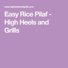 the words easy rice plaf - high heels and grills on a purple background