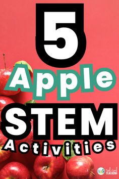 5 Apple STEM Activities overlaid on an image of red and green apples Stem Activities With Apples, Apple Stem Challenge, September Stem Activities Elementary, Apple Stem Activities Kindergarten, September Stem Activities, Afterschool Program Ideas Activities, Apple Stem Activities, Third Grade Stem Activities, Back To School Stem