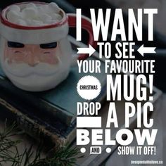 a santa clause mug sitting on top of a pile of books with the words i want to see your favorite mug