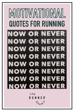 a poster with the words motivational quotes for running