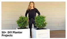 a woman standing next to two planters on top of a wooden floor with the words 50 diy planter projects