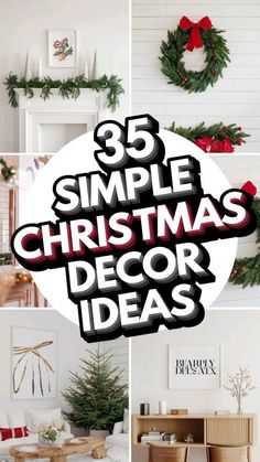 christmas decor ideas for the living room and dining room with text overlay that reads, 35 simple christmas decor ideas