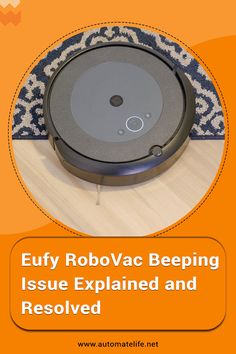 an image of a robot vacuum on the floor with text that reads, eufy robovaac beeping issue explain and resolve