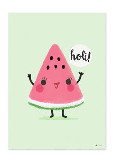 a piece of watermelon with the word hol written above it and an emoticive expression on its face