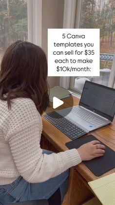 a woman sitting at a desk with a laptop computer on her lap, and the caption reads 5 canvas templates you can sell for $ 35 each to make $ 10 / month