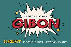 the logo for an upcoming comic book, gibona's great book lettering kit