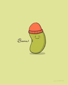 a cute little pickle with a red hat on it's head and the words beans