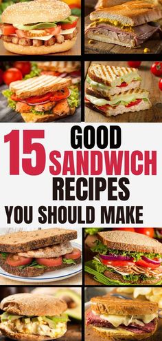 15 good sandwich recipes you should make