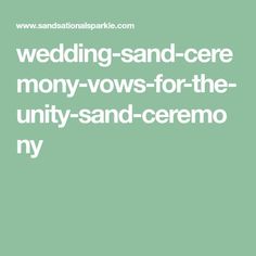 wedding - sand - cere money - vows - for - the - unity - sand - ceremo ny