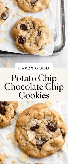 chocolate chip cookies on parchment paper with the words, crazy good potato chip chocolate chip cookies