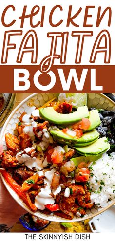 chicken fajita bowl with white rice and avocado on the side is shown