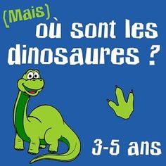 a poster with an image of a dinosaur and the words mais ou son les dinosaurs?