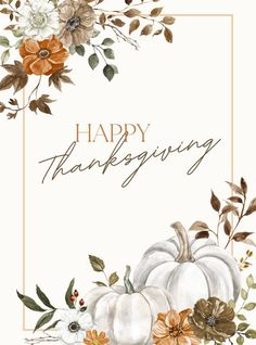 a happy thanksgiving card with pumpkins and flowers