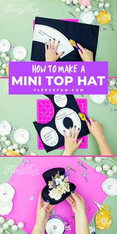 someone making a mini top hat out of paper plates and other crafting supplies with the title how to make a mini top hat